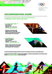 BIDDING FOR THE GAMES conference  ACCOMMODATION GUIDE To facilitate your hotel selection, the IOC has booked rooms AT PREFERENTIAL RATES at the following hotels: