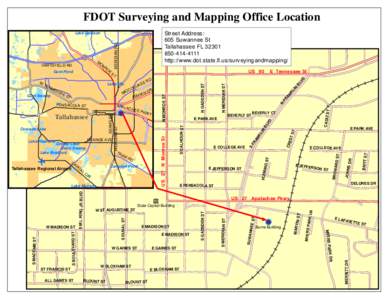 FDOT Surveying and Mapping Office Location Street Address: 605 Suwannee St Tallahassee FL[removed]4111 http://www.dot.state.fl.us/surveyingandmapping/