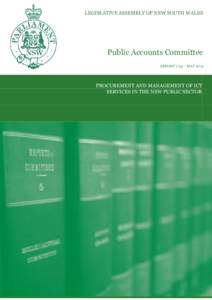 LEGISLATIVE ASSEMBLY OF NEW SOUTH WALES  Public Accounts Committee REPORT 7/55 – MAY[removed]PROCUREMENT AND MANAGEMENT OF ICT