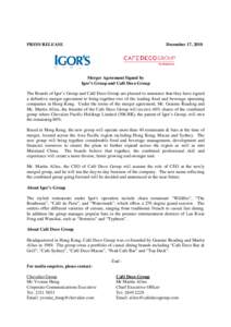 PRESS RELEASE  December 17, 2010 Merger Agreement Signed by Igor’s Group and Café Deco Group