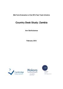 Mid-Term Evaluation of the EFA Fast Track Initiative  Country Desk Study: Zambia Ann Bartholomew