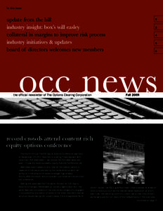 in this issue:  update from the hill industry insight: box’s will easley collateral in margins to improve risk process industry initiatives & updates