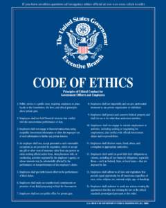 If you have an ethics question call an agency ethics official at xxx-xxx-xxxx (click to edit)  CODE OF ETHICS Principles of Ethical Conduct for Government Officers and Employees