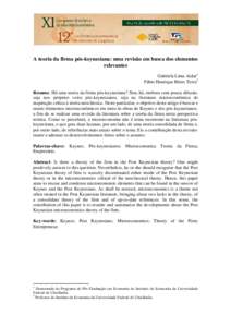 A teoria da firma pós-keynesiana: uma revisão em busca dos elementos relevantes Gabriela Lima Aidar1 Fábio Henrique Bittes Terra2 Resumo: Há uma teoria da firma pós-keynesiana? Sim, há, embora com pouca difusão, s