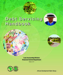 Debt Servicing Handbook Loan Accounting Division Financial Control Department Version : 2011