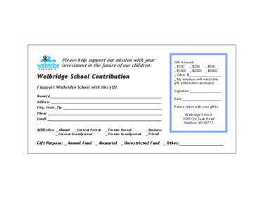 Please help support our mission with your investment in the future of our children. Walbridge School Contribution I support Walbridge School with this gift.