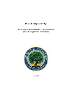 Shared Responsibility: A U.S. Department of Education White Paper on Labor-Management Collaboration -- May[removed]MS Word)