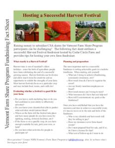 Vermont Farm Share Program Fundraising Fact Sheet  Hosting a Successful Harvest Festival Raising money to subsidize CSA shares for Vermont Farm Share Program participants can be challenging! The following fact sheet outl
