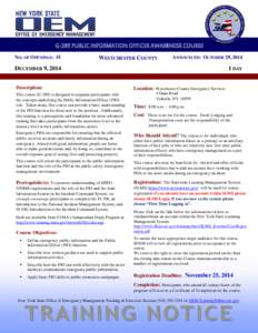 G-289 PUBLIC INFORMATION OFFICER AWARENESS COURSE NO. OF OPENINGS: 35 WESTCHESTER COUNTY  ANNOUNCED: OCTOBER 29, 2014