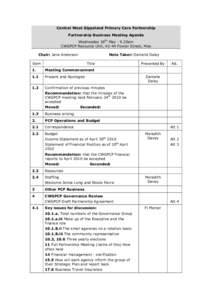 Central West Gippsland Primary Care Partnership Partnership Business Meeting Agenda Wednesday 26th May - 9.30am CWGPCP Resource Unit, 42-44 Fowler Street, Moe Chair: Jane Anderson