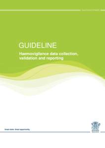 GUIDELINE Haemovigilance data collection, validation and reporting Guideline on the haemovigilance data collection, validation and reporting