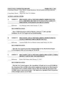 EXECUTIVE COMMITTEE REPORT FEBRUARY 2, 2011 Councilmen Present: Dana Morris, Joseph Henderson, David Landfair and Mayor Beverly Zimmern Councilmen Absent: Mayor Pro Tem J. B. Schluter ACTION AGENDA ITEMS: