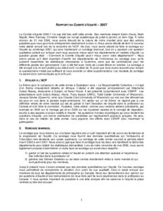 RAPPORT DU COMITÉ D’ÉQUITÉ – 2007 Le Comité d’équité n’a pas été très actif cette année. Ses membres étaient Karen Houle, Mark Migotti, Marc Ramsay, Christine Daigle (en congé académique de ju