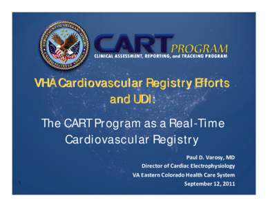 VHA Cardiovascular Registry Efforts and UDI: The CART Program as a Real-Time Cardiovascular Registry  1