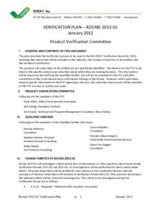 EPEAT, Inc. 227 SW Pine Street, Suite 220 • Portland, OR 97204 • V: ([removed] • F: ([removed] • www.epeat.net VERIFICATION PLAN – ROUND[removed]January 2012 Product Verification Committee