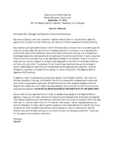 Testimony for Public Hearing Senate Education Committee September 17, 2013 RE: The Regents Reform Agenda: “Assessing” Our Progress Carla S., Holbrook Honorable John Flanagan and Education Committee Members,