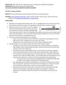 LESSON PLAN: SNAP, CRACKLE, POP: Submarine Buoyancy, Compression, and Rotational Equilibrium DEVELOPED BY: Bill Sanford, Nansemond Suffolk Academy 2012 NAVAL HISTORICAL FOUNDATION TEACHER FELLOWSHIP ACTIVITY 1: Buoyancy 