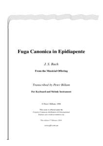 Fuga Canonica in Epidiapente J. S. Bach From the Musicial Offering Transcribed by Peter Billam For Keyboard and Melody Instrument