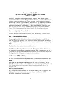 Discussion and Results of the 8th ETDE/INIS Joint Technical Committee (JTC) Meeting 29–30 October 2002 Attendees: Argentina: Alejandra Chavez Flores; Australia: Mary Huxlin; Belarus : Uladzimir Ivaniukovich; Canada: Ma