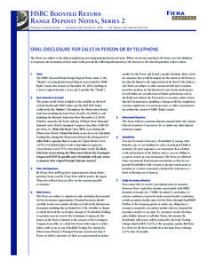 HSBC Boosted Return Range Deposit Notes, Series 2 Principal Protected Notes — Available until October 24, 2008 — For Advisor and Internal Use Only ORAL DISCLOSURE FOR SALES IN PERSON OR BY TELEPHONE The Notes are sub