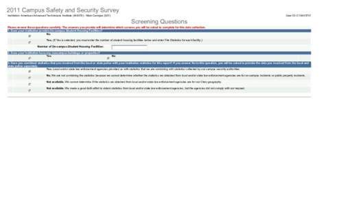 2011 Campus Safety and Security Survey Institution: American Advanced Technicians Institute[removed]Main Campus[removed]User ID: C14443701  Screening Questions