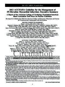 ACCF/AHA Guideline 2013 ACCF/AHA Guideline for the Management of ST-Elevation Myocardial Infarction: Executive Summary A Report of the American College of Cardiology Foundation/American Heart Association Task Force on Pr