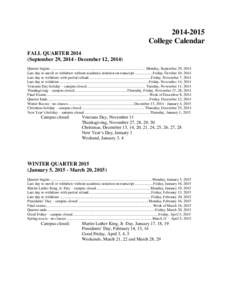 [removed]College Calendar FALL QUARTER[removed]September 29, [removed]December 12, 2014) Quarter begins ................................................................................................... Monday, September 2