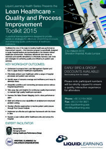 Liquid Learning Health Series Presents the  Lean Healthcare Quality and Process Improvement Toolkit 2015 A practical training experience designed to provide