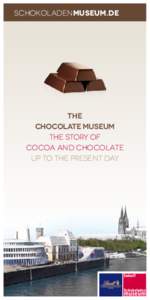 Food and drink / Chocolate / Snack foods / Baking / Desserts / Drinks / Hot chocolate / Lindt & Sprngli / Theobroma cacao / Imhoff-Schokoladenmuseum