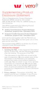 Supplementary Product Disclosure Statement This is a Supplementary Product Disclosure Statement (SPDS) issued by AAI Limited ABN[removed]AFSL No[removed]trading as Vero Insurance.