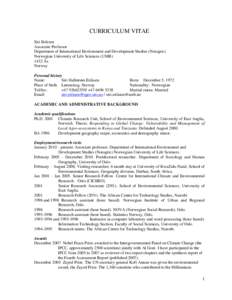 CURRICULUM VITAE Siri Eriksen Associate Professor Department of International Environment and Development Studies (Noragric) Norwegian University of Life Sciences (UMB) 1432 Ås