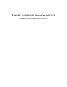 Essential Health Benefits stakeholder comments In response to draft report sent August 22, 2012 Fonkert, Andrea L. From: Sent: