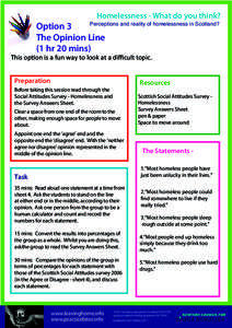 Homelessness - What do you think?  Perceptions and reality of homelessness in Scotland? Option 3 The Opinion Line (1 hr 20 mins)