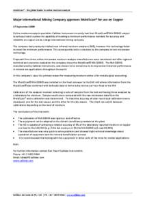 MoistScan® ‐ the global leader in online moisture analysis   Major International Mining Company approves MoistScan® for use on Copper    17 September 2009   