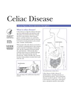 Celiac Disease  National Digestive Diseases Information Clearinghouse What is celiac disease? U.S. Department