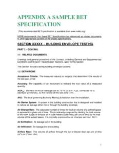 APPENDIX A SAMPLE BET SPECIFICATION (This recommended BET specification is available from www.nebb.org) NEBB recommends that these BET Specifications be referenced as related documents in other appropriate sections of th