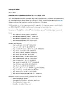 Washington Update July 26, 2016 Improving Access to Mental Health Act ofS.2173/H.RSince launching our action alert in October, 2015, 1,801 advocates sent 5,975 emails to Congress about the Improving Access