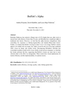 Buffett’s Alpha Andrea Frazzini, David Kabiller, and Lasse Heje Pedersen * First Draft: May 3, 2012 This draft: November 21, 2013  Abstract