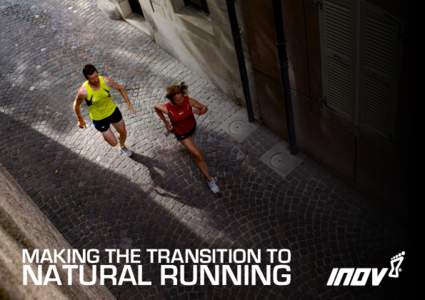 Making the Transition to  Natural Running BRAND PHILOSOPHY TAKE YOUR SHOES OFF