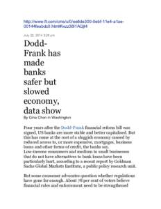 http://www.ft.com/cms/s/0/ee8de300-0ebf-11e4-a1ae00144feabdc0.html#ixzz38l1AQjt4 July 22, 2014 3:29 pm DoddFrank has made banks