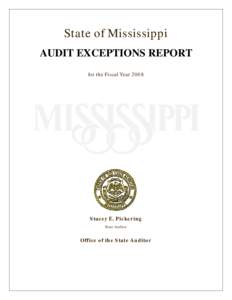 State of Mississippi AUDIT EXCEPTIONS REPORT for the Fiscal Year 2008 Stacey E. Pickering State Auditor