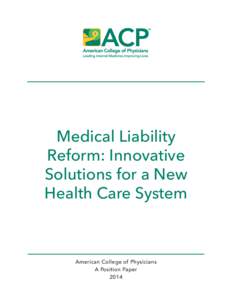 Medical Liability Reform: Innovative Solutions for a New Health Care System  American College of Physicians