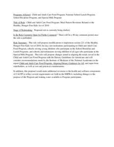 Programs Affected: Child and Adult Care Food Program; National School Lunch Program, School Breakfast Program, and Special Milk Program Title of Rule: Child and Adult Care Food Program: Meal Pattern Revisions Related to 