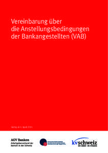 Vereinbarung über die Anstellungsbedingungen der Bankangestellten (VAB) Gültig ab 1. April 2014