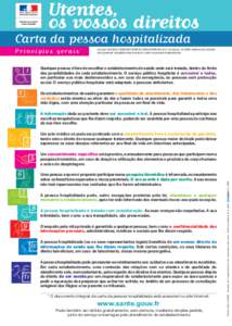 Utentes, os vossos direitos Carta da pessoa hospitalizada Princípios gerais*  circular DHOS/E1/DGS/SD1B/SD1C/SD4A[removed]de 2 de Março de 2006 relativa aos direitos