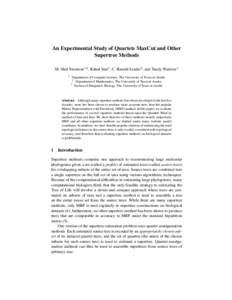 An Experimental Study of Quartets MaxCut and Other Supertree Methods M. Shel Swenson1,2 , Rahul Suri1 , C. Randal Linder3 , and Tandy Warnow1 1  Department of Computer Science, The University of Texas at Austin