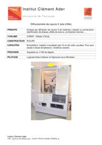 Institut Clément Ader Université de Toulouse Diffractomètre de rayons X (site d’Albi) PRINCIPE  Analyse par diffraction de rayons X de matériaux massifs ou pulvérulents :