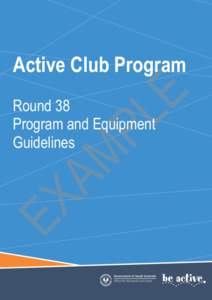 Active Club Program Round 38 Program and Equipment Guidelines  Minister’s Message