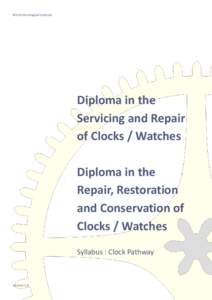 British Horological Institute  Diploma in the Servicing and Repair of Clocks / Watches Diploma in the
