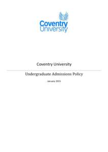 Coventry University Undergraduate Admissions Policy January 2015 UCAS Admissions Policy
